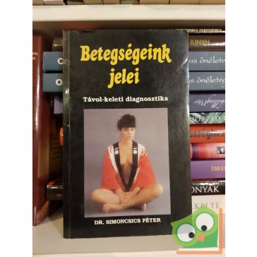 Simoncsics Péter: Betegségeink jelei