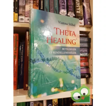   Vianna Stibal: ThetaHealing – Betegségek és rendellenességek