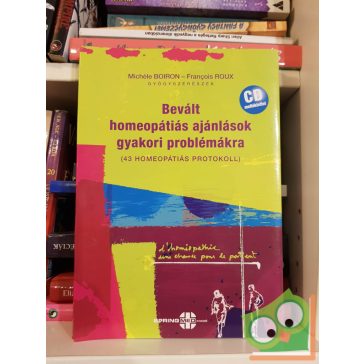   Michèle Boiron - François Roux: Bevált homeopátiás ajánlások gyakori problémákra (CD melléklettel)