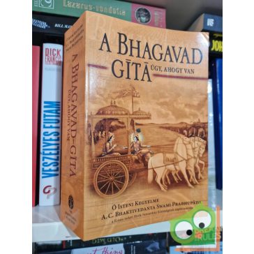   A. C. Bhaktivedānta Swāmī Prabhupāda: Bhagavad-Gíta  Úgy, ahogy van