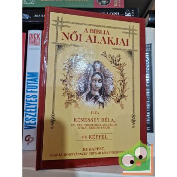 Kenessey Béla: A Biblia női alakjai