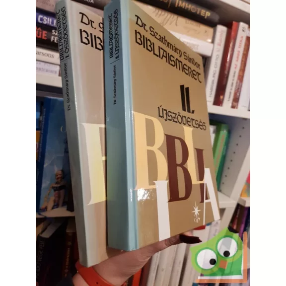 Szathmáry Sándor: Bibliaismeret I-II.