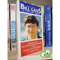   Daniel Ichbiah: Bill Gates és a Microsoft regénye - Hogyan lett egy informatikai zseniből a világ leggazdagabb embere?