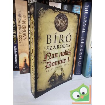 Bíró Szabolcs: Kelet oroszlánja (Non nobis, Domine 1.)