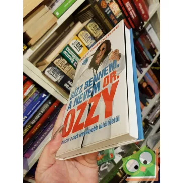   Ozzy Osbourne, Chris Ayres: Bízz bennem, a nevem Dr. Ozzy (ritka)