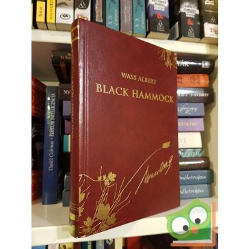 Wass Albert: Black Hammock (díszkötésben, 39. kötet)