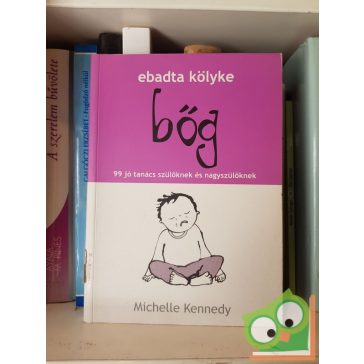 Michelle Kennedy: Ebadta kölyke bőg (Ebadta kölyke 2.)