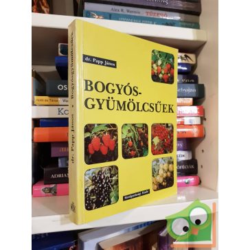 Dr. Papp János: Bogyósgyümölcsűek