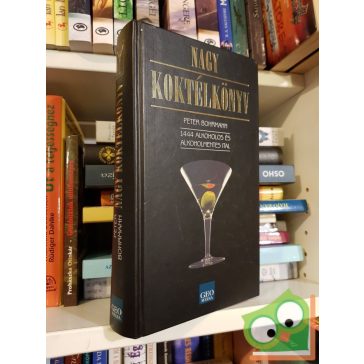 Peter Bohrmann: Nagy ​koktélkönyv