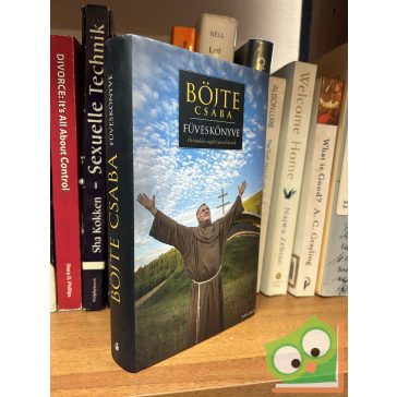 Böjte Csaba, Csender Levente: Böjte Csaba füveskönyve