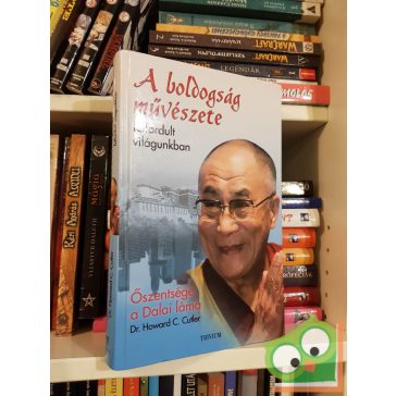   Őszentsége, a XIV. Dalai Láma - Howard C. Cutler: A boldogság művészete felfordult világunkban (ritka)