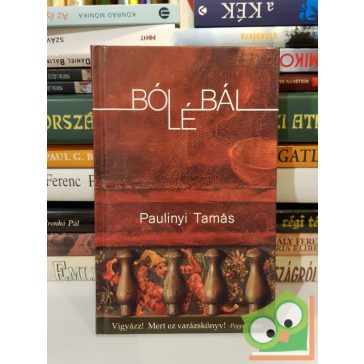 Paulinyi Tamás: Bólébál