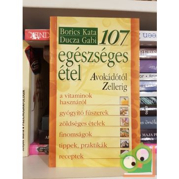 Borics Kata, Ducza Gabi: 107 egészséges étel