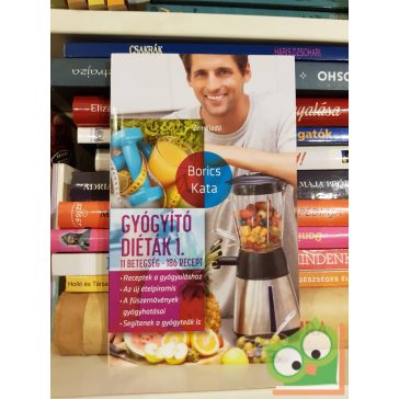   Borics Kata: Gyógyító diéták 1. - 11 betegség – 186 recept