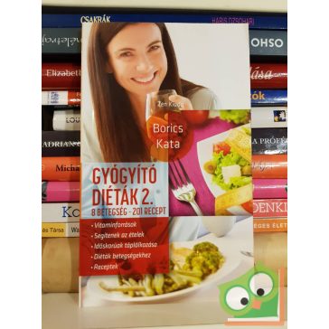   Borics Kata: Gyógyító diéták 2. - 8 betegség - 201 recept