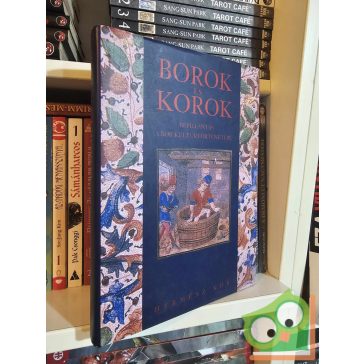   Benyák Zoltán (szerk.) - Benyák Ferenc (szerk.): Borok és korok