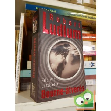   Robert Ludlum, Eric Van Lustbader: Bourne-átverés (Fantom/Bourne 5.)