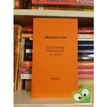 Bradányi Iván: Életemnek elfogyott a java (versek)