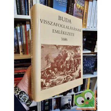   Szakály Ferenc (szerk.): Buda visszafoglalásának emlékezete - 1686
