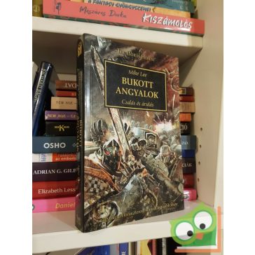   Mike Lee: Bukott Angyalok (The Horus Heresy 11.) - Csalás és árulás (Warhammer 40,000)