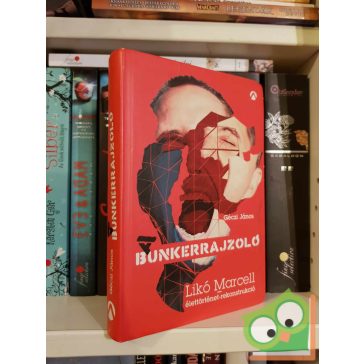   Géczi János: A Bunkerrajzoló (Likó Marcell élettörténet) (ritka)