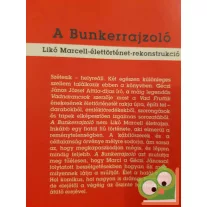   Géczi János: A Bunkerrajzoló (Likó Marcell élettörténet) (ritka)
