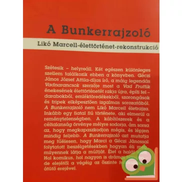   Géczi János: A Bunkerrajzoló (Likó Marcell élettörténet) (ritka)