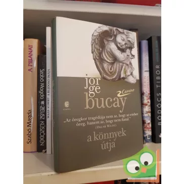 Jorge Bucay: A könnyek útja (Camino 3.)