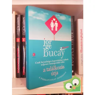 Jorge Bucay: A találkozás útja (Camino 2.)