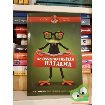 Jack Canfield: Az összpontosítás hatalma