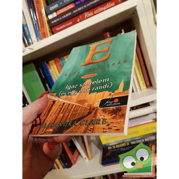 Cassandra Clare: Igaz szerelem (és egy első randi) (Bane krónikák 10., Árnyvadász univerzum, LMBTQ, Fine Selection, ritka)