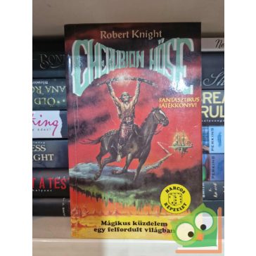   Robert Knight: Cherubion hőse - Fantasztikus játékkönyv, melyben te vagy a főhős! (Ritka)