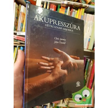   Chris Jarmey,  John Tindall: Akupresszúra ​hétköznapi bajokra