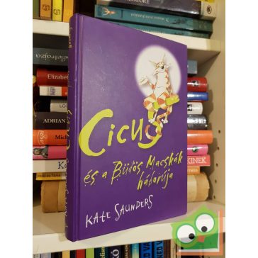 Kate Saunders: Cicus és a Büdös Macskák háborúja
