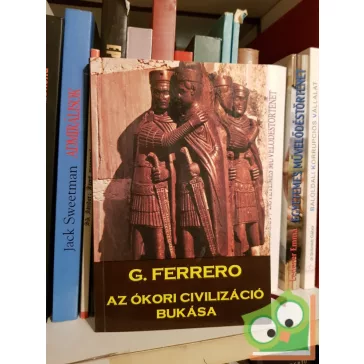 G. Ferrero: Az ókori civilizáció bukása