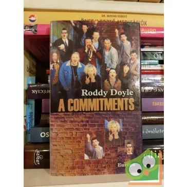 Roddy Doyle: A Commitments (Barrytown-trilógia 1.)