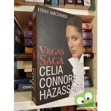 Fern Michaels: Celia Connors házassága (Vegas Saga 3.)