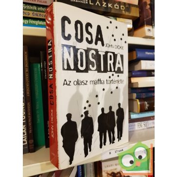 John Dickie: Cosa Nostra (Az olasz maffia története)