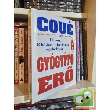 Emil Coué: A gyógyító erő