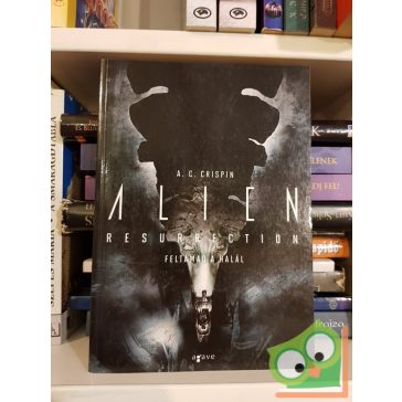 A. C. Crispin: Feltámad a Halál (Alien 4.)