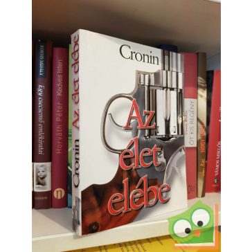 A. J. Cronin: Az élet elébe
