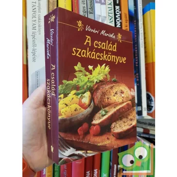 Vizvári Mariska: A család szakácskönyve