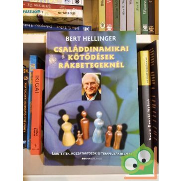   Bert Hellinger: Családdinamikai kötődések rákbetegeknél (nagyon ritka)
