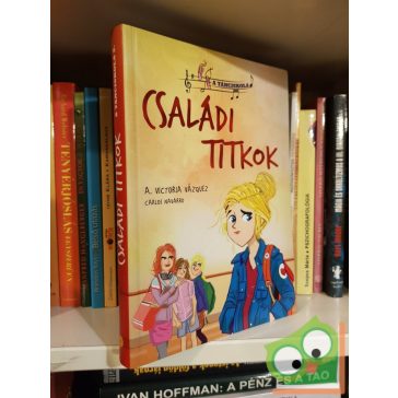 A. Victoria Vázquez: Családi titkok (A tánciskola 2.)