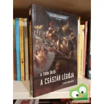   Chris Wraight: A Császár légiója (Warhammer 40,000: A Trón őrzői 1.)