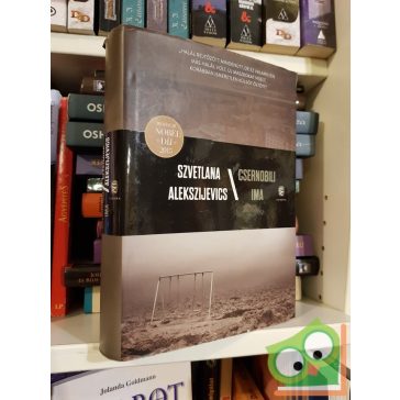   Szvetlana Alekszijevics: Csernobili ima (Az utópia hangjai 4.)  (Ritka!)