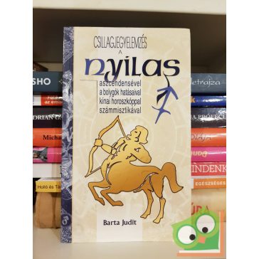 Barta Judit: A Nyilas (Csillagjegyelemzés)