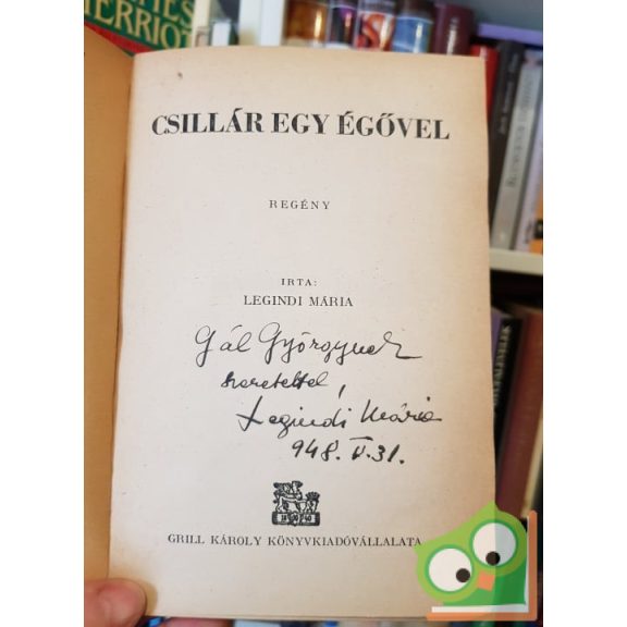 Legindi Mária: Csillár egy égővel  (Dedikált)