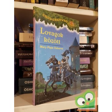 Mary Pope Osborne: Lovagok között (Csodakunyhó 2.)