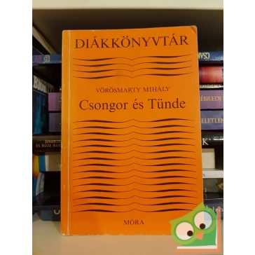 Vörösmarty Mihály: Csongor és Tünde
